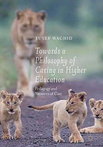 Cover of Towards a Philosophy of Caring in Higher Education