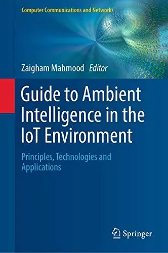 Cover of Guide to Ambient Intelligence in the IoT Environment