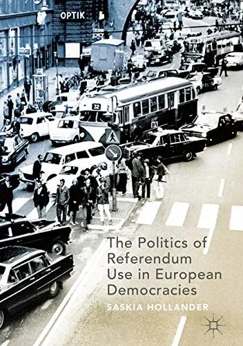 Cover of The Politics of Referendum Use in European Democracies
