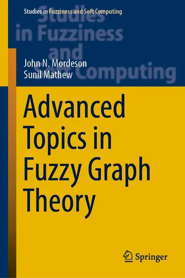Cover of Advanced Topics in Fuzzy Graph Theory