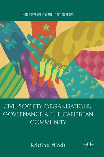 Cover of Civil Society Organisations, Governance and the Caribbean Community