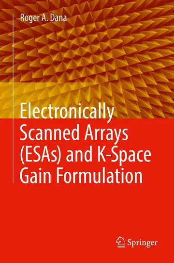 Cover of Electronically Scanned Arrays (ESAs) and K-Space Gain Formulation