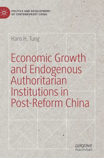 Cover of Economic Growth and Endogenous Authoritarian Institutions in Post-Reform China