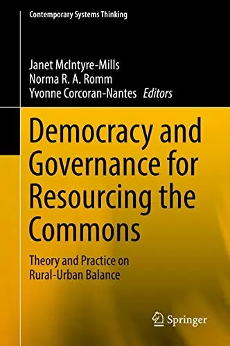 Cover of Democracy and Governance for Resourcing the Commons