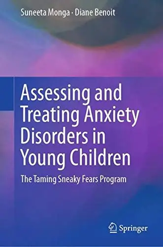 Cover of Assessing and Treating Anxiety Disorders in Young Children