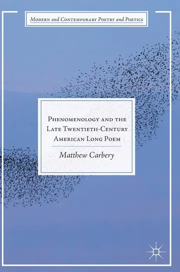 Cover of Phenomenology and the Late Twentieth-Century American Long Poem