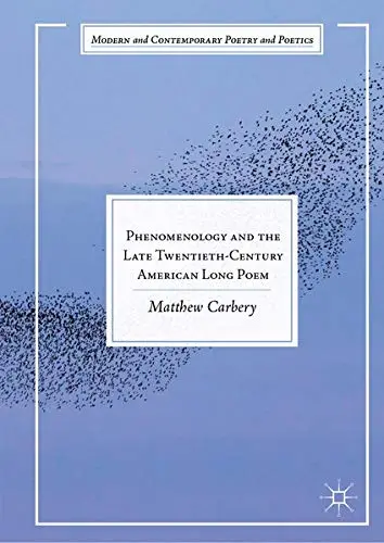 Cover of Phenomenology and the Late Twentieth-Century American Long Poem