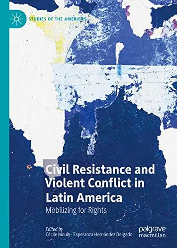 Cover of Civil Resistance and Violent Conflict in Latin America