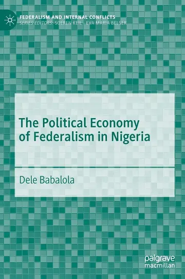 Cover of The Political Economy of Federalism in Nigeria
