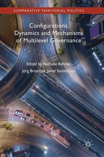 Cover of Configurations, Dynamics and Mechanisms of Multilevel Governance