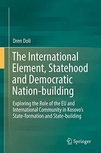 Cover of The International Element, Statehood and Democratic Nation-building