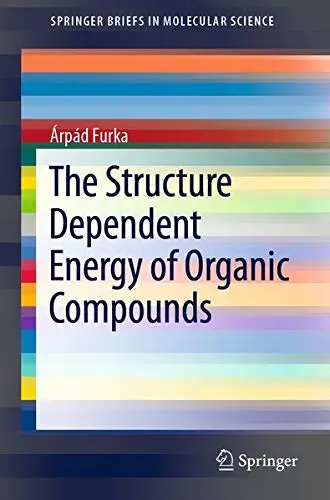 Cover of The Structure Dependent Energy of Organic Compounds