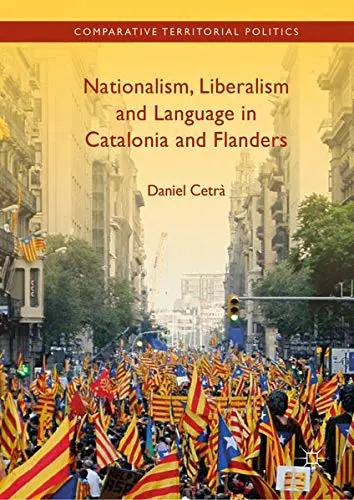 Cover of Nationalism, Liberalism and Language in Catalonia and Flanders
