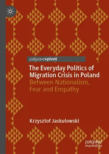 Cover of The Everyday Politics of Migration Crisis in Poland