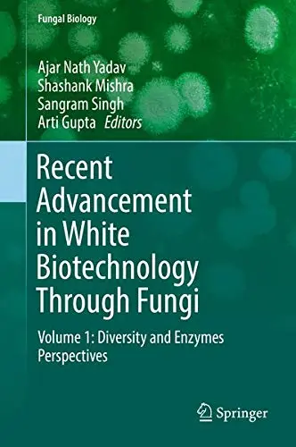 Cover of Recent Advancement in White Biotechnology Through Fungi