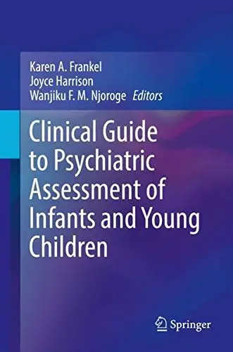 Cover of Clinical Guide to Psychiatric Assessment of Infants and Young Children