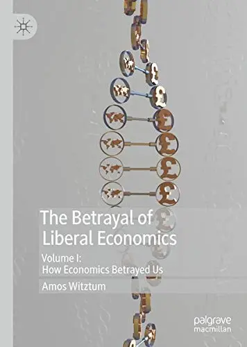 Cover of The Betrayal of Liberal Economics