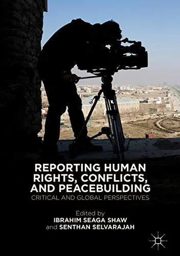 Cover of Reporting Human Rights, Conflicts, and Peacebuilding