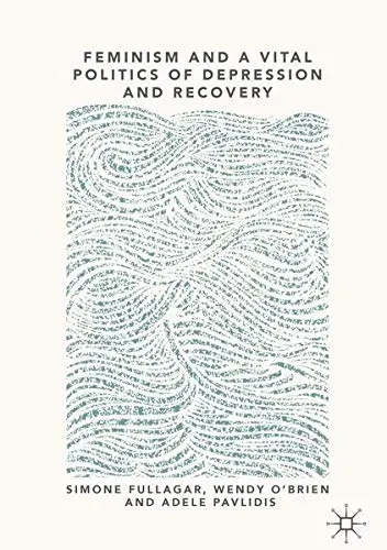 Cover of Feminism and a Vital Politics of Depression and Recovery