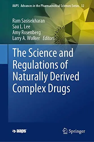 Cover of The Science and Regulations of Naturally Derived Complex Drugs