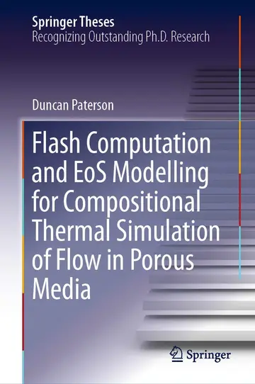Cover of Flash Computation and EoS Modelling for Compositional Thermal Simulation of Flow in Porous Media