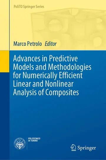 Cover of Advances in Predictive Models and Methodologies for Numerically Efficient Linear and Nonlinear Analysis of Composites