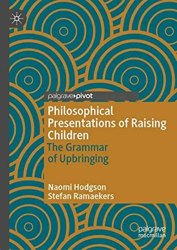 Cover of Philosophical Presentations of Raising Children