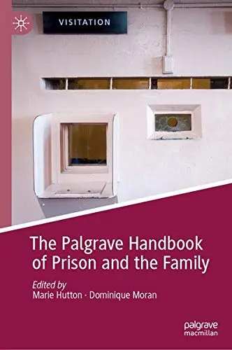 Cover of The Palgrave Handbook of Prison and the Family