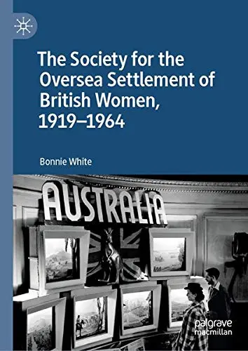 Cover of The Society for the Oversea Settlement of British Women, 1919-1964