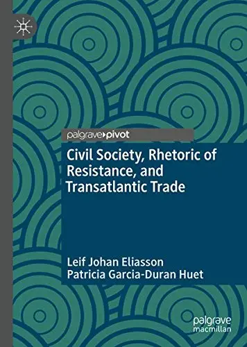 Cover of Civil Society, Rhetoric of Resistance, and Transatlantic Trade