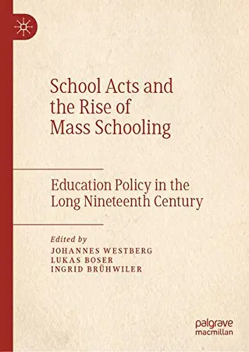 Cover of School Acts and the Rise of Mass Schooling