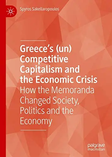 Cover of Greece’s (un) Competitive Capitalism and the Economic Crisis