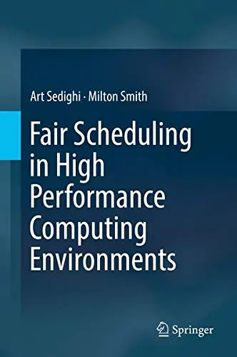 Cover of Fair Scheduling in High Performance Computing Environments
