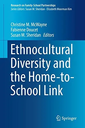 Cover of Ethnocultural Diversity and the Home-to-School Link