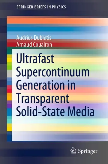 Cover of Ultrafast Supercontinuum Generation in Transparent Solid-State Media