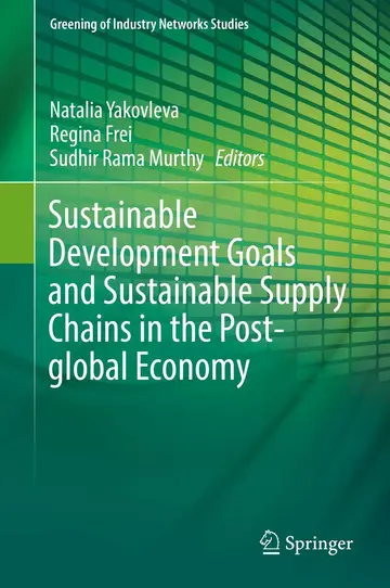 Cover of Sustainable Development Goals and Sustainable Supply Chains in the Post-global Economy