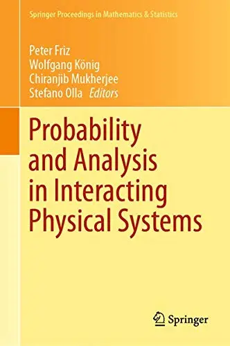 Cover of Probability and Analysis in Interacting Physical Systems