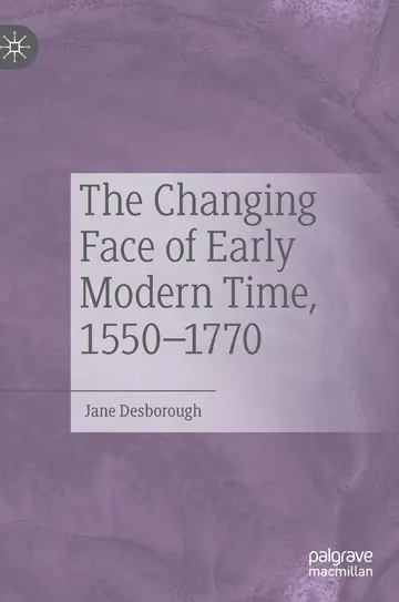 Cover of The Changing Face of Early Modern Time, 1550–1770