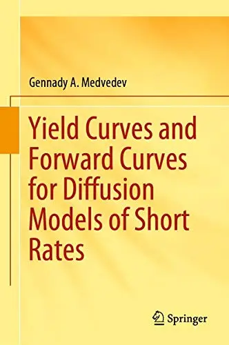Cover of Yield Curves and Forward Curves for Diffusion Models of Short Rates