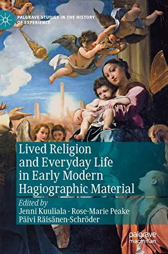 Cover of Lived Religion and Everyday Life in Early Modern Hagiographic Material