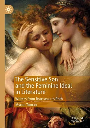 Cover of The Sensitive Son and the Feminine Ideal in Literature
