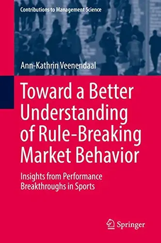 Cover of Toward a Better Understanding of Rule-Breaking Market Behavior
