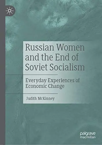 Cover of Russian Women and the End of Soviet Socialism