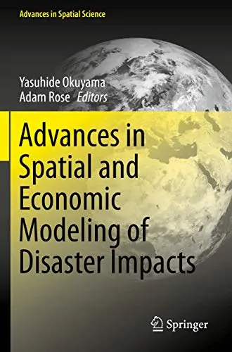 Cover of Advances in Spatial and Economic Modeling of Disaster Impacts