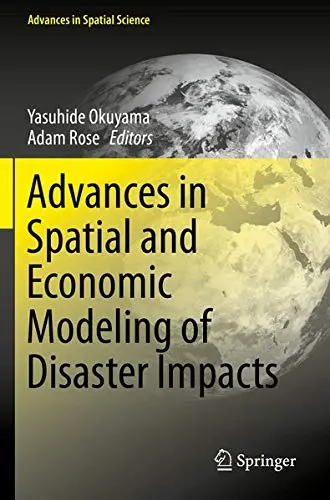 Cover of Advances in Spatial and Economic Modeling of Disaster Impacts