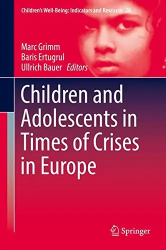 Cover of Children and Adolescents in Times of Crises in Europe