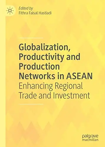 Cover of Globalization, Productivity and Production Networks in ASEAN