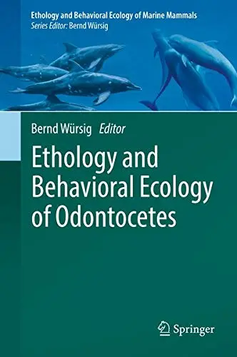 Cover of Ethology and Behavioral Ecology of Odontocetes