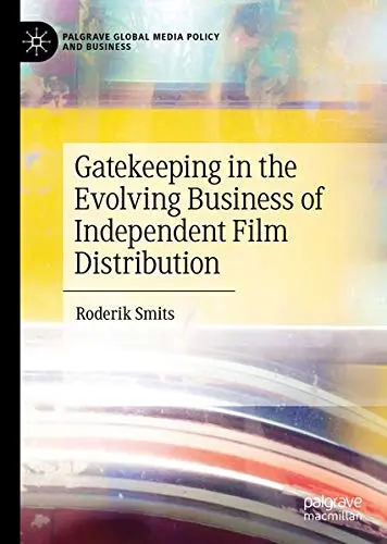 Cover of Gatekeeping in the Evolving Business of Independent Film Distribution