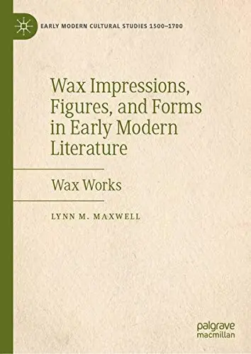 Cover of Wax Impressions, Figures, and Forms in Early Modern Literature